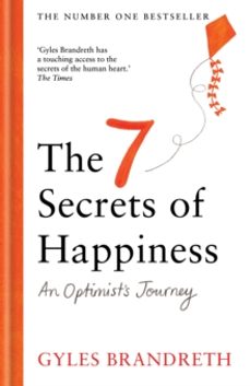 the 7 secrets of happiness-gyles brandreth-9781780726397