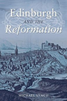 edinburgh and the reformation (ebook)-michael lynch-9781788853897