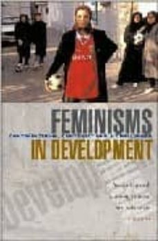 feminisms in development: contradictions, contestations and chall enges-elizabeth harrison-9781842778197