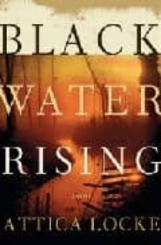 black water rising-attica locke-9781846687297