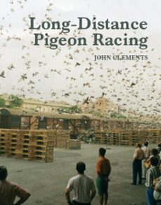 long-distance pigeon racing (ebook)-john clements-9781847976697