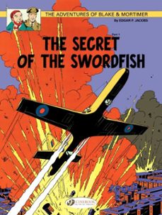 blake &amp; mortimer - volume 15 -the secret of the swordfish (ebook)-edgar p. jacobs-9781849186797