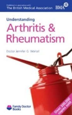 understanding arthritis & rheumatism-jennifer worrall-9781903474297