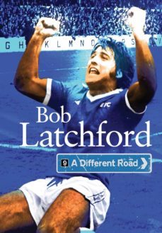 a different road (ebook)-bob latchford-9781909245297