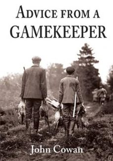 advice from a gamekeeper (ebook)-john cowan-9781910723197