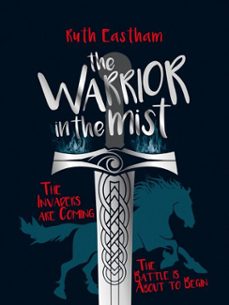 the warrior in the mist (ebook)-ruth eastham-9781911342397