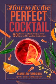 how to fix the perfect cocktail (ebook)-adam elan-elmegirab-9781912983797
