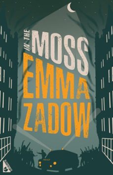 in the moss (ebook)-emma zadow-9781913724597