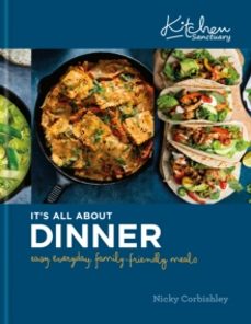 kitchen sanctuary: its all about dinner-nicky corbishley-9781914239397