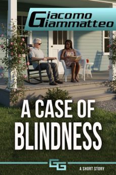 a case of blindness (ebook)-giacomo giammatteo-9781949074697
