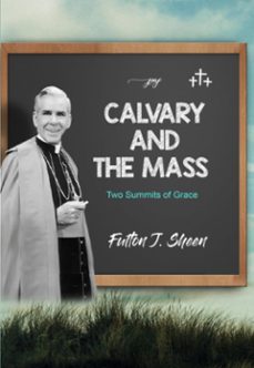 calvary and the mass (ebook)-fulton j. sheen-allan smith-9781990427497