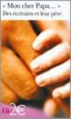 mon cher papa: des ecrivains et leur pere-9782070346097