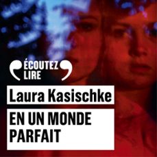 en un monde parfait (audiolibro)-laura kasischke-9782072872297