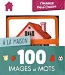 100 images et mots : a la maison : l imagier du pere castor-madeleine brunelet-9782081392397