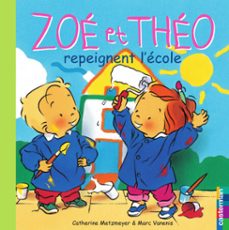 zoe et theo (tome 24) - zoe et theo repeignent l'ecole (ebook)-catherine metzmeyer-marc vanenis-9782203085497