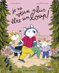 je ne veux plus etre un loup ! (ebook)-alma brami-9782203301597