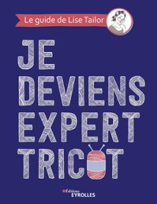 je deviens expert tricot (ebook)-lise tailor-9782212438697