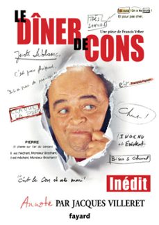 le diner de cons par jacques villeret (ebook)-jacques et alexandre villeret-francis veber-9782213730097