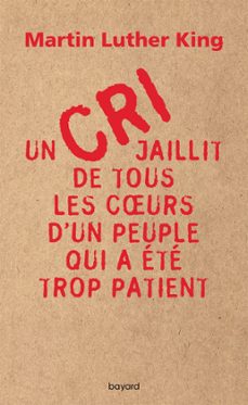 un cri jaillit de tous les coeurs d'un peuple qui a ete trop patient (ebook)-martin luther king-9782227499997