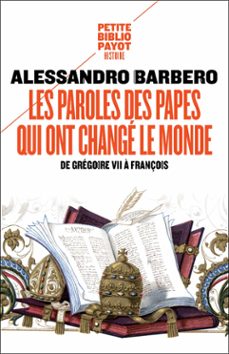 les paroles des papes qui ont change le monde (ebook)-alessandro barbero-9782228917797
