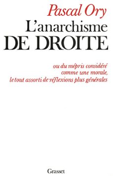l'anarchisme de droite (ebook)-pascal ory-9782246319597