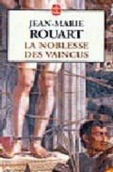la noblesse des vaincus-jean marie rouart-9782253148197