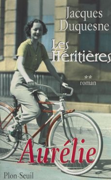 les heritières (2). aurelie (ebook)-jacques duquesne-9782259293297