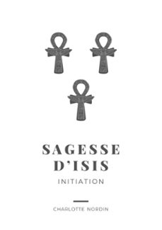 sagesse d'isis (ebook)-9782322658497