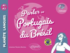 parler en portugais du brésil a1-a2-9782340117297