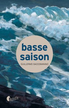 basse saison (ebook)-guillermo saccomanno-9782365330497