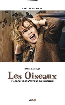 les oiseaux, l'apocalypse n'est pas pour demain (ebook)-damien ziegler-9782367165097