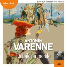 la toile du monde (audiolibro)-antonin varenne-9782367628097