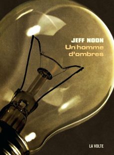 un homme d'ombres (ebook)-jeff noon-9782370490797