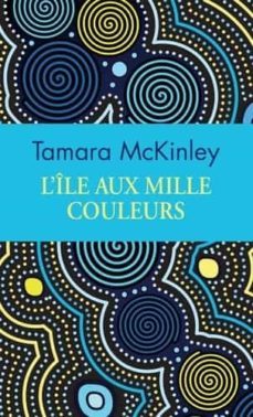 l ile aux mille couleurs-tamara mckinley-9782377358397