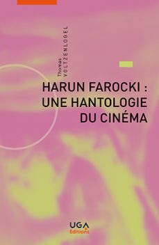 harun farocki: une hantologie du cinema (ebook)-thomas voltzenlogel-9782377474097