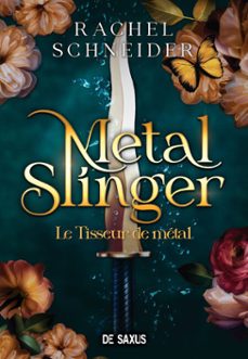 chroniques d'alaha - tome 01 metal slinger - le tisseur de metal (e-book) (ebook)-rachel schneider-9782378768997