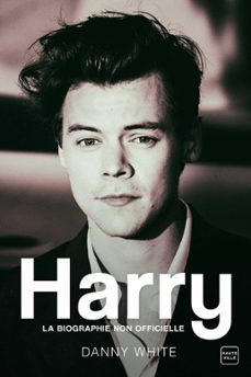 harry : la biographie non officielle (ebook)-danny white-9782381220697