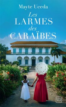 les larmes des caraibes (ebook)-mayte uceda-9782381227597