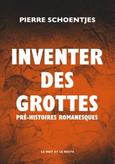 inventer des grottes (ebook)-pierre schoentjes-9782384315697
