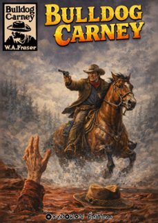 bulldog carney (ebook)-w. -a. fraser-9782385016197