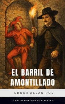 el barril de amontillado (ebook)-edgar allan poe-zenith horizon publishing-9782386915697