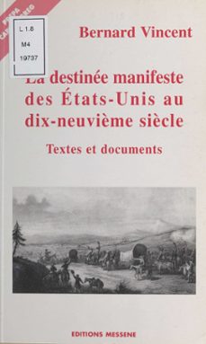 la destinee manifeste des etats-unis au xixe siècle (ebook)-bernard vincent-9782402033497