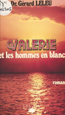 valerie et les hommes en blanc (ebook)-gerard leleu-9782402150897