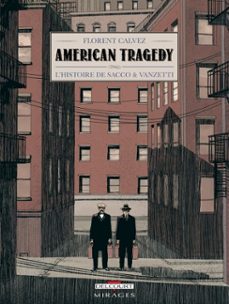 american tragedy - l'histoire de sacco &amp; vanzetti (ebook)-florent calvez-9782413009597