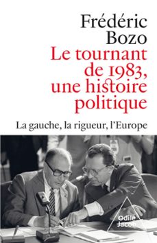 le tournant de 1983, une histoire politique (ebook)-frédéric bozo-9782415013097