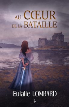 au coeur de la bataille integrale (ebook)-eulalie lombard-9782487373297