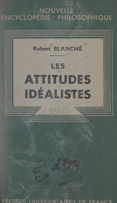 les attitudes idealistes (ebook)-robert blanche-9782705919597