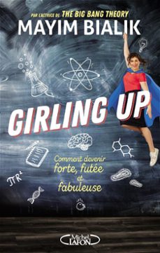 girling up - comment etre forte, futee et fabuleuse (ebook)-mayim bialik-9782749936697