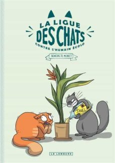la ligue des chats contre l humain ecolo-benedicte moret-9782808204897