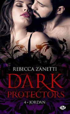dark protectors, t4 : jordan (ebook)-rebecca zanetti-9782811231897
